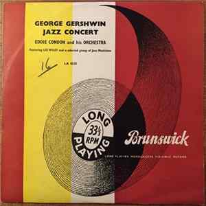 Eddie Condon And His Orchestra - George Gershwin Jazz Concert Album