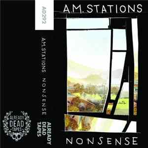 A.M. Stations - Nonsense Album
