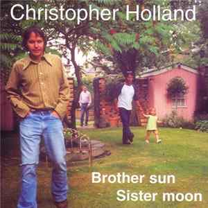 Christopher Holland - Brother Sun Sister Moon Album