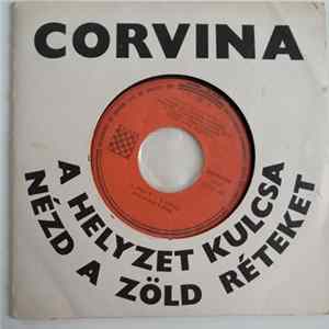 Corvina / Soltész Rezső - A Helyzet Kulcsa / Nézd A Zöld Réteket Album