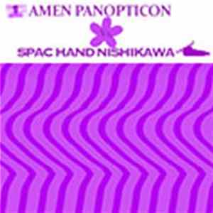 DJ Panopticon Vs. にしかわっち - Amen Panopticon Vs. Spac Hand Nishikawa Album