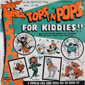 Scotty MacGregor - Tops In "Pops" For Kiddies!! Volume Two Album