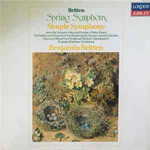 Benjamin Britten, Jennifer Vyvyan, Norma Procter, Peter Pears, Emanuel School Boys' Chorus, Chorus Of The Royal Opera House, Covent Garden, Orchestra Of The Royal Opera House, Covent Garden - Spring Symphony Op. 44, Simple Symphony Op. 4, Album