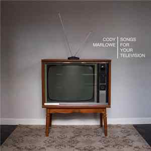Cody Marlowe - Songs for Your Television Album