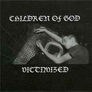 Children Of God - Victimized Album