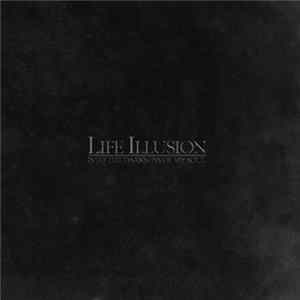 Life Illusion - Into The Darkness Of My Soul Album