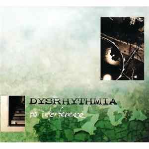 Dysrhythmia - No Interference Album