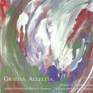 Jürgen G. Schwab, Andrea Hornung-Boesen, Walter Schetsche - Gratias. Alleluja. Album