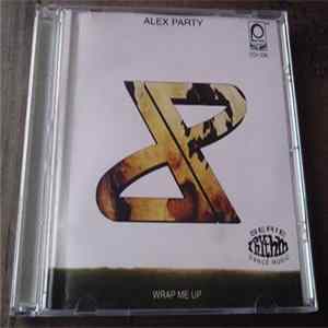 Alex Party - Wrap Me Up Album