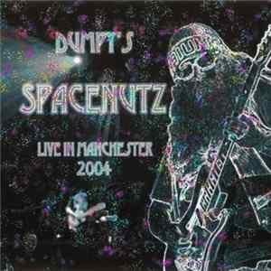 Dumpy's Spacenutz - Live In Manchester 2004 Album