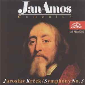Jaroslav Krček, Jan Amos Comenius - Symphony No. 3, Jan Amos Album