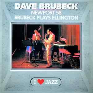 Dave Brubeck - Newport 58 - Brubeck Plays Ellington Album