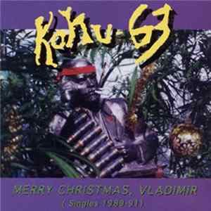 Kohu-63 - Merry Christmas Vladimir (Singles 1989 - 91) Album
