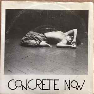 Concrete Now - These Times / Things That I Love Album