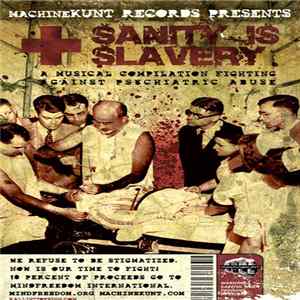 Various - Sanity Is Slavery: A Musical Complication Fighting Against Psychiatric Abuse Album