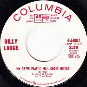 Billy Large - My $3.98 Plastic Mail Order Guitar / A New Street To Walk On Album