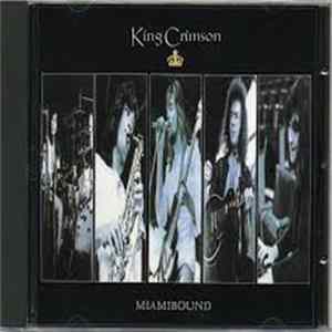 King Crimson - Miamibound Album