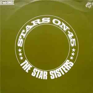 Stars On 45 - Proudly Presents The Star Sisters Album