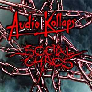 Audio Kollaps / Social Chaos - Music From An Extreme Sick World /Verdade Ou Pesadelo? Album