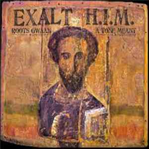 Roots Gwaan - Exalt H.I.M. Album