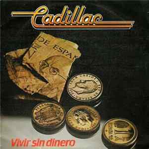 Cadillac - Vivir Sin Dinero Album