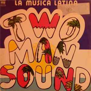 Two Man Sound - La Musica Latina Album