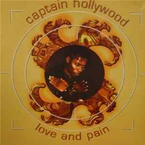 Captain Hollywood - Love And Pain Album
