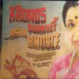 Kronos Quartet And Asha Bhosle - You've Stolen My Heart (Songs From R.D. Burman's Bollywood) Album