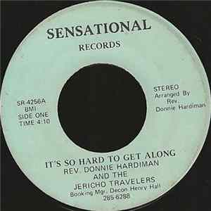 Rev. Donnie Hardiman And The Jericho Travelers - It's So Hard To Get Along / He Touch Me Album