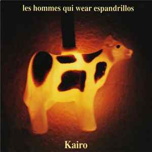 Les Hommes Qui Wear Espandrillos - Kairo Album