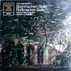 Tschaikowsky - Herbert Von Karajan, Wiener Philharmoniker - Dornröschen-Suite / Nußknacker-Suite Album