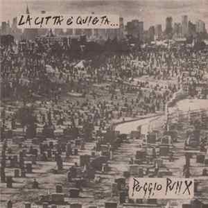 Peggio Punx - La Citta' E' Quieta... ...Ombre Parlano Album