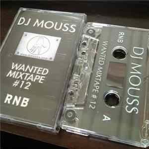 DJ Mouss - Wanted Mixtape #12 Rnb Album
