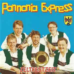 Pannonia Express - Zeltfestzeit Album
