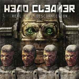 Head Cleaner / Mastic Scum - Real Life Disconnection / Defy Album