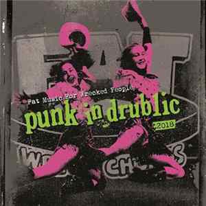 Various - Fat Music For Wrecked People: Punk In Drublic 2018 Album