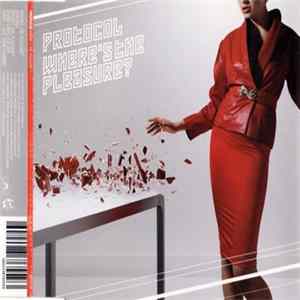 Protocol - Where's The Pleasure? Album