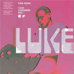 Luke Slater - I Can Complete You Album
