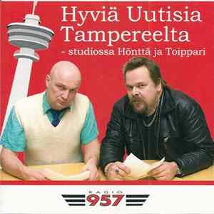 Hönttä Ja Toippari - Hyviä Uutisia Tampereelta - Studiossa Hönttä Ja Toippari Album