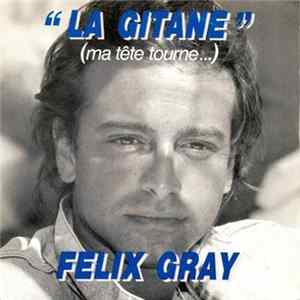 Félix Gray - La Gitane (Ma Tête Tourne...) Album