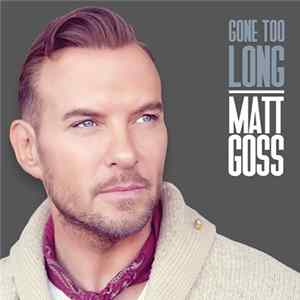 Matt Goss - Gone Too Long Album