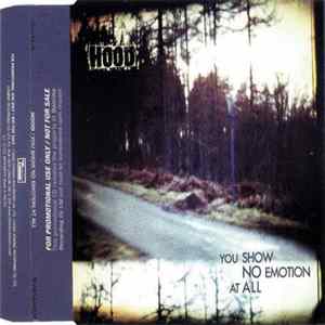 Hood - You Show No Emotion At All Album