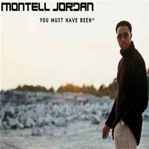 Montell Jordan - You Must Have Been Album