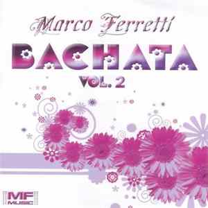 Various - Marco Ferretti Bachata Vol.2 Album