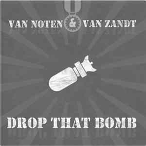 Van Noten & Van Zandt - Drop That Bomb Album