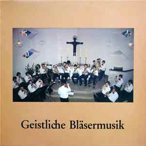 Bläsergemeinschaft Düsseldorf-Gelsenkirchen Erle Gladbeck - Geistliche Bläsermusik Album