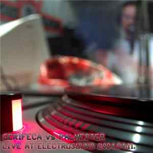 Gerifeca vs Palmester - Live At ElectroSound / Part 1. / 2004.04.11. Album