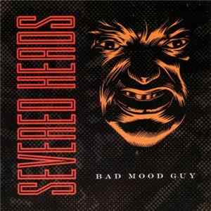 Severed Heads - Bad Mood Guy Album
