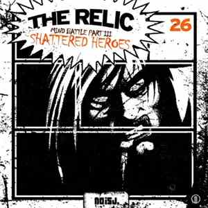 The Relic - Mind Battle Part III - Shattered Heroes Album