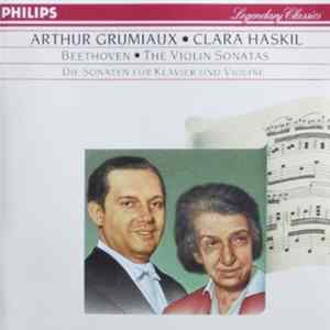 Beethoven - Clara Haskil, Arthur Grumiaux - The Violin Sonatas Album